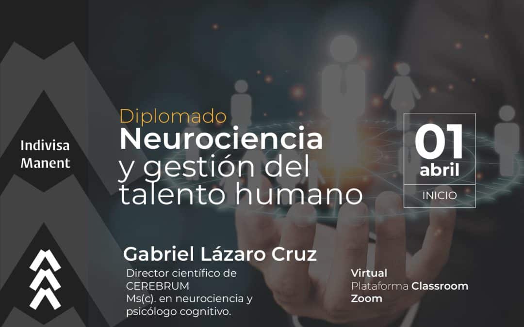 Diplomado en Neurociencia y Gestión del Talento Humano